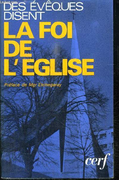 DES EVEQUES DISENT LA FOI DE L'EGLISE
