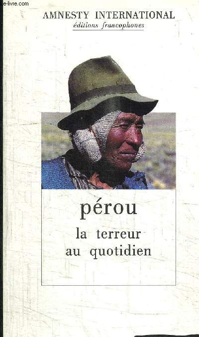 PEROU - LA TERREUR AU QUOTIDIEN