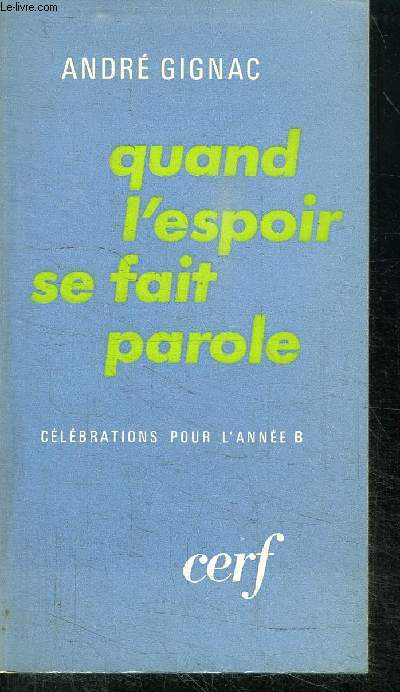 QUAND L'ESPOIR SE FAIT PAROLE- TOME II - CELEBRATIONS POUR L'ANNEE B