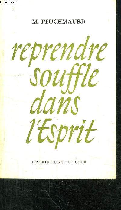 REPRENDRE SOUFFLE DANS L'ESPRIT - DIALOGUE AU TEMPS DE L'ERRANCE