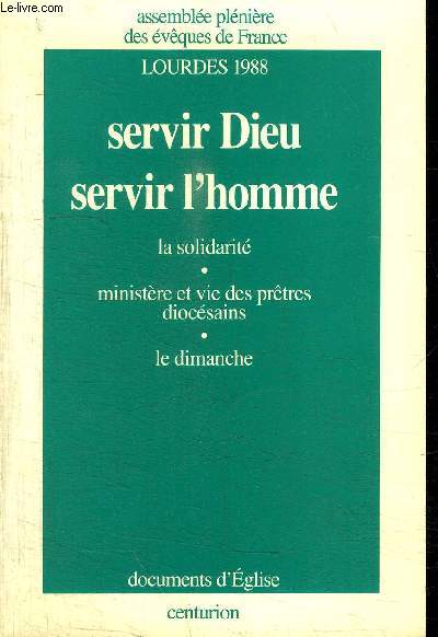 LOURDES 1988 - SERVIR DIEU SERVIR L'HOMME - LA SOLIDARITE - MINISTERE ET VIE DES PRETRES DIOCESAINS - LE DIMANCHE