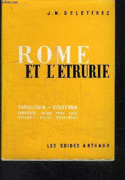 ROME ET L'ETRURIE - 186 ILLUSTRATIONS 16 PLANS 2 CARTES
