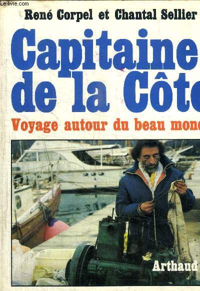 CAPITAINE DE LA COTE - VOYAGE AUTOUR DU BEAU MONDE