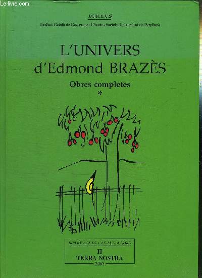 L'UNIVERS D'EDMOND BRAZES - OBRES COMPLETES - BIBLIOTECE DE CATALUNYA NORD II TERRA NOSTRA 2003