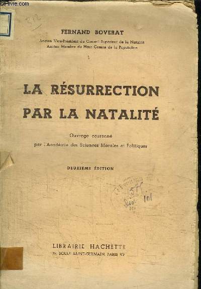 LA RESURRECTION PAR LA NATALITE - OUVRAGE COUNNE PAR L'ACADEMIE DES SCIENCES MORALES ET POLITIQUES - 2me EDITION
