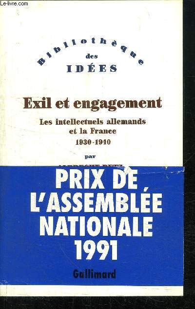 EXIL ET ENGAGEMENT - LES INTELLECTUELS ALLEMANDS ET LA FRANCE 1930-1940