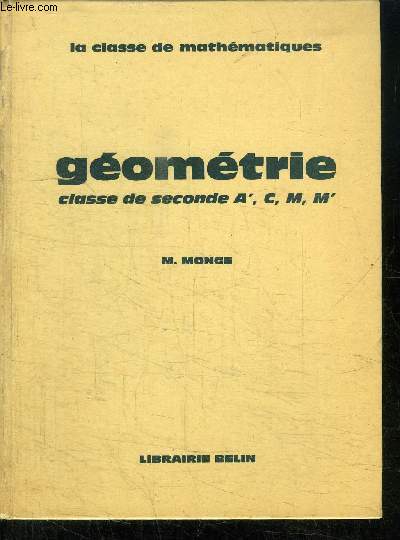 LA CLASSE DE MATHETIQUES - GEOMETRIE - CLASSE DE SECONDE A', C, M, M'