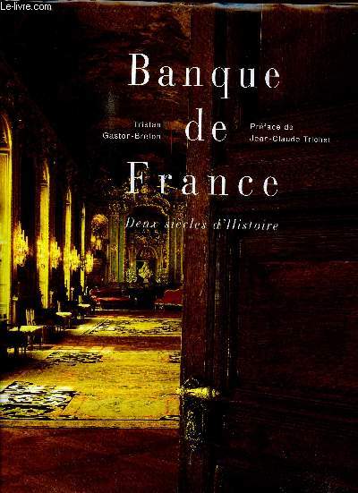 BANQUE DE FRANCE - DEUX SIECLES D'HISTOIRE