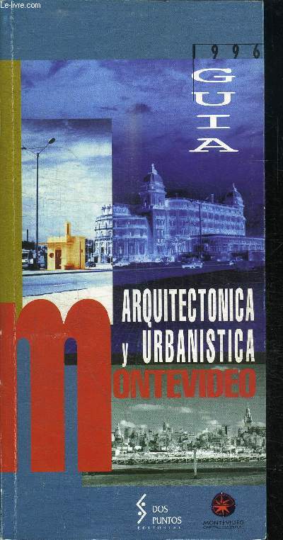 GUIA ARQUITECTONICA Y URBANISTICA DE MONTEVIDEO - 1996