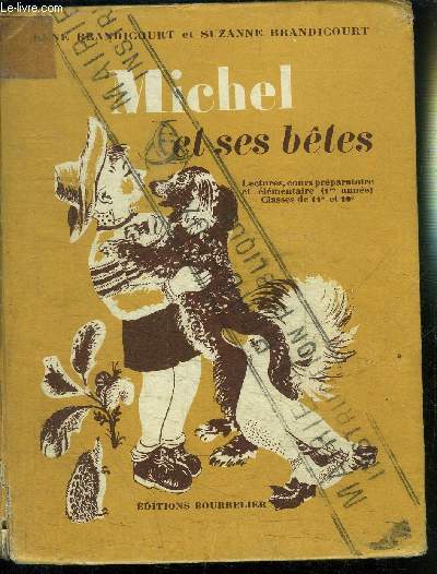 MICHEL ET SES BETES - LECTURES COURS PREPARATOIRE ET ELEMENTAIRE (1 ANNEE) CLASSES DE 11 ET 10