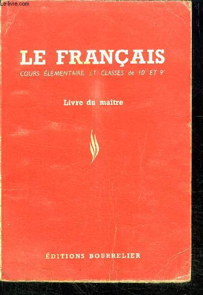 LE FRANCAIS - LIVRE DU MAITRE- COURS ELEMENTAIRE ET CLASSES DE 10 et 9 -