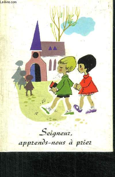 SEIGNEUR, APPRENDS-NOUS A PRIER - LE BAPTISTERE