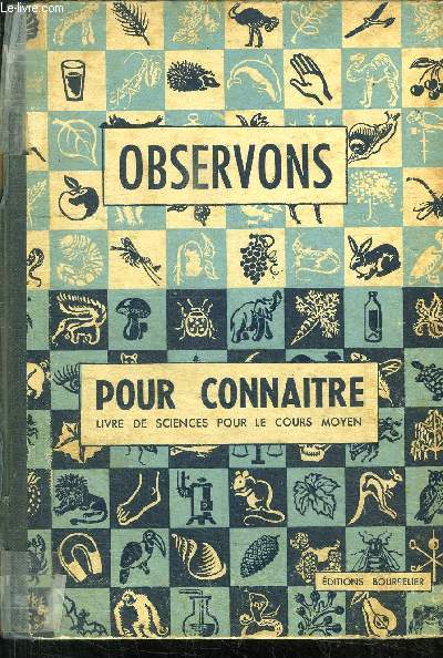 OBSERVONS POUR CONNAITRE - LIVRE DE SCIENCES POUR LE COURS MOYEN