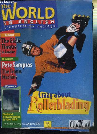 THE WORLD IN ENGLISH - L'ANGLAIS AU COLLEGE - PARUTION JUNE 1999 N69 - CRAZY ABOUT ROLLERBLADING