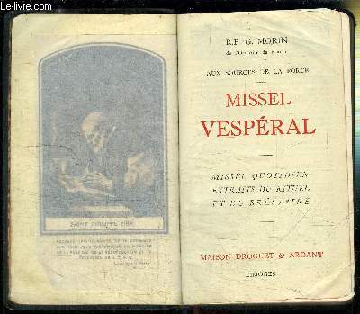 MISSEL VESPERAL - AUX SOURCES DE LA FORCE - MISSEL QUOTIDIEN EXTRAITS DU RITUEL ET DU BREVIAIRE