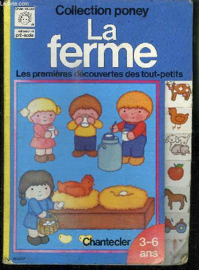 LA FERME - LES PREMIERES DECOUVERTES DES TOUT-PETITS - COLLECTION PONEY - PRE ECOLE - 3 A 6 ANS