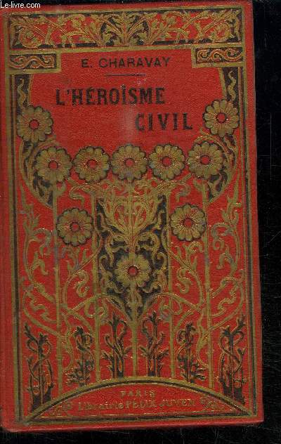 L'HEROISME CIVIL 1789-1899