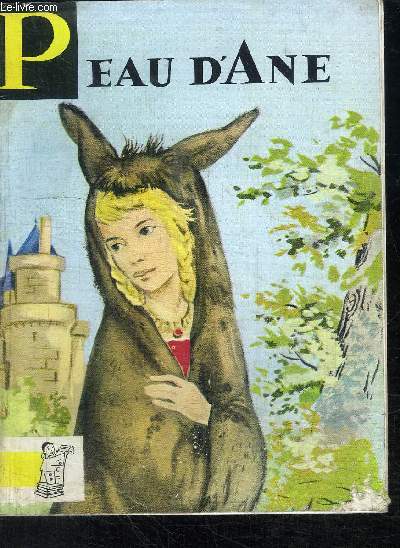 PEAU D'ANE - CONTES DU GAI PIERROT