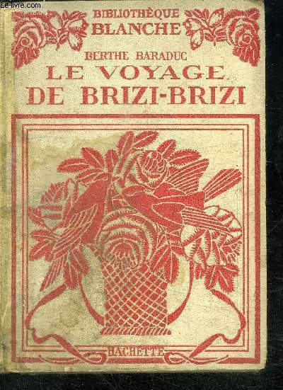 LE VOYAGE DE BRIZI-BRIZI - BIBLIOTHEQUE BLANCHE