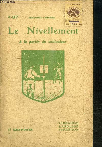 LE NIVELLEMENT A LA PORTEE DU CULTIVATEUR -BROCHURE LAROUSSE A-37