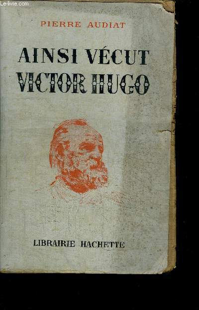 AINSI VECUT VICTOR HUGO