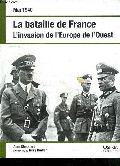 MAI 1940 - LA BATAILLE DE FRANCE - L'INVASION DE L'EUROPE DE L'OUEST