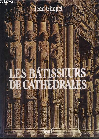 LES BATISSEURS DE CATHEDRALES