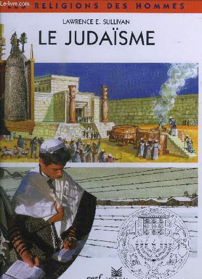 LE JUDASME - COLLECTION LES RELIGIONS DES HOMMES