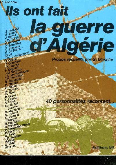 ILS ONT FAIT LA GUERRE D'AGERIE - 40 PERSONNALITES RACONTENT...