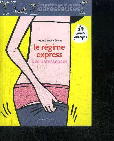 LE REGEME EXPRESS DES PARESSEUSES - COLLECTION LES PETITS GUIDES DES PARESSEUSES