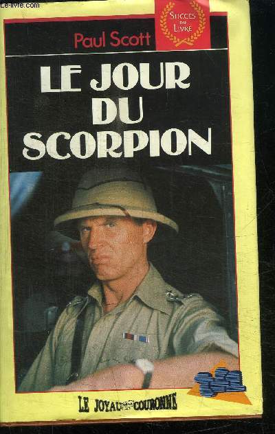 LE JOUR DU SCORPION -LE JOYAU DE LA COURONNE