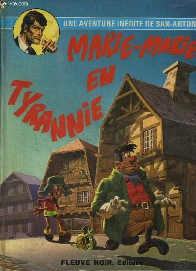 UNE AVENTUIRE INEDITE DE SAN-ANTONIO / MARIE-MARIE EN TYRANNIE