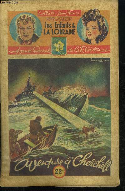 AVENTURE A CHERCHELL / 17 FASCICULE - COLLECTION JEUNE FRANCE - LES ENFANTS DE LA LORRAINE - AGENTS SECRETS DE LA RESISTANCE