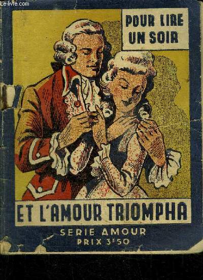 ET L'AMOUR TRIOMPHA ... - SERIE AMOUR - POUR LIRE UN SOIR
