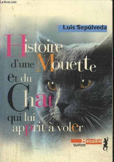 HISTOIRE D'UNE MOUETTE ET DU CHAT QUI LUI APPRIT A VOLER