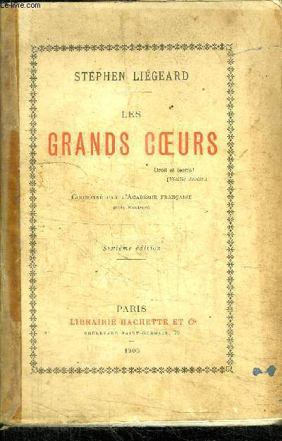 LES GRANDS COEURS - COURONNE PAR L'ACADEMIE FRANCAISE (PRIX MONTYON) - 6ème E... - Photo 1/1