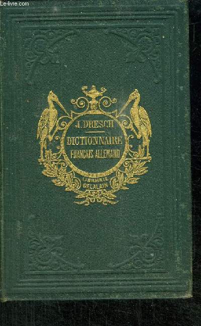 NOUVEAU DICTIONNAIRE CLASSIQUE FRANCAIS-ALLEMAND / 13 EDITION