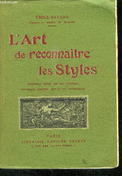 L'ART DE RECONNAITRE LES STYLES - NOUVELLE EDITION REVUE ET AUGMENTEE