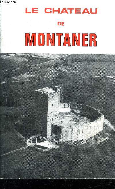 LE CHATEAU DE MONTANER