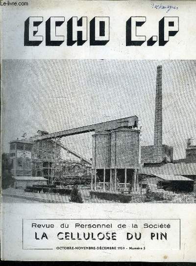 ECHO CP - REVUE DU PERSONNELS DE LA SOCIETE LA CELLULOSE DU PIN - N5 - OCTOBRE NOVEMBRE DECEMBRE 1959