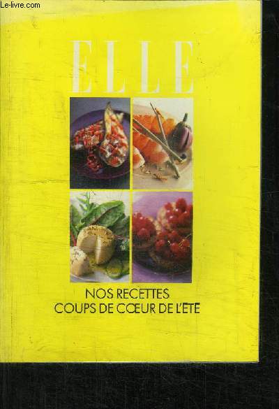 ELLE - NOS RECETTES COUPS DE COEUR DE L'ETE