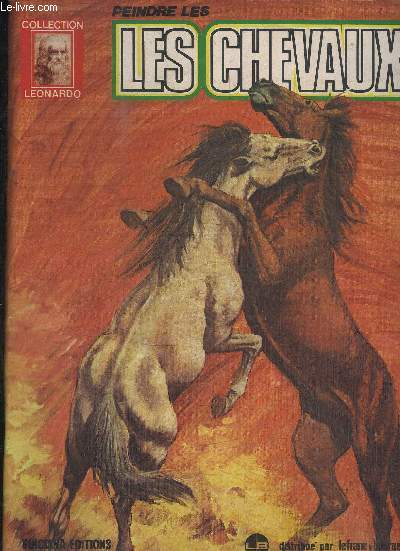 PEINDRE LES CHEVAUX N6 - COLLECTION LEONARD -