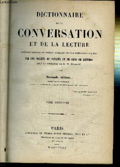 DICTIONNAIRE DE LA CONVERSATION ET DE LA LECTURE - EN 16 VOLUMES (MANQUE 1ER VOLUME)