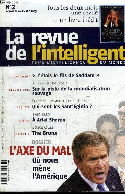 LA REVUE DE L'INTELLIGENT POUR L'INTELLIGENCE DU MONDE N2 OCTOBRE/NOVEMBRE 2003 - L'AXE DU MAL : OU NOUS MENE L'AMERIQUE