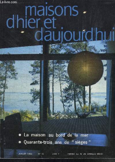 MAISONS D'HIER ET D'AUJOURD'HUI N15 - LA MAISON AU BORD DE LA MER - QUARANTE-TROIS ANS DE 