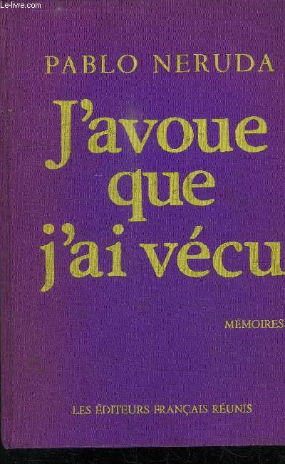J'AVOUE QUE J'AI VECU - MEMOIRES