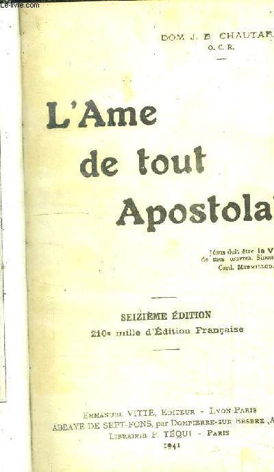 L'AME DE TOUT APOSTALAT - JESUS DOIT ETRE LA VIE DE MES OEUVRES, SINON... CARD.MERMILLOD / 16 EDITION