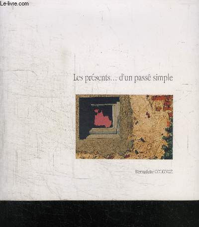 LES PRESENTS... D'UN PASSE SIMPLE