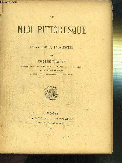 LE MIDI PITTORESQUE - LA VALLEE DE LA GARONNE