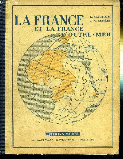 LA FRANCE ET LA FRANCE D'OUTRE-MER - COURS MOYEN ET ANNEE DU CERTIFICAT D'ETUDES PRIMAIRES - PROGRAMMES DE 1938